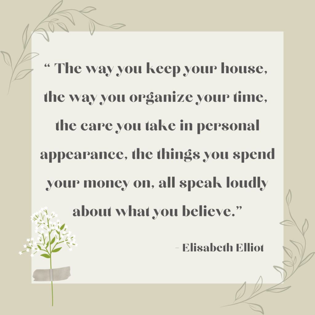 photo of a homemaking quote by Elisabeth Elliot